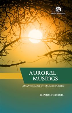 Orient Auroral Musings: A Collection of English Poetry